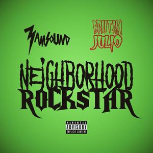 Neighborhood Rockstar (Explicit)