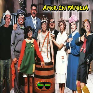 AMOR EN FAMILIA (RE-EDIT)