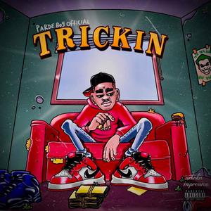 Trickin' (Explicit)