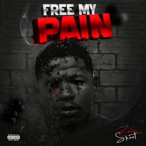 Free My Pain (Explicit)
