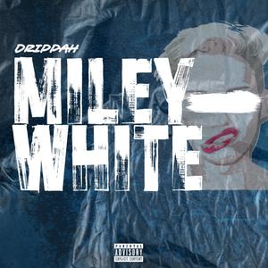 Miley White (Explicit)