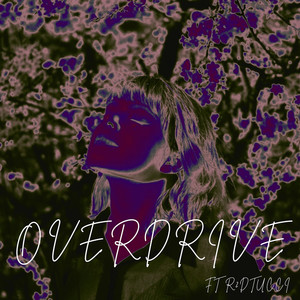 Overdrive (Explicit)