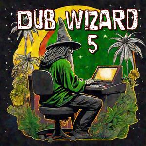 Dub Wizard Volume 5