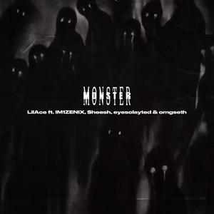 Monster (feat. IM1ZENIX, $heesh, eyesolayted & omgseth) [Explicit]