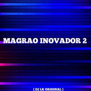 MAGRAO INOVADOR 2 (Explicit)