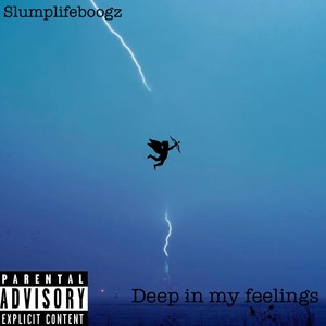 Deep In My Feelings (Explicit)