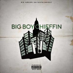 Big Boy Chieffin (feat. Deuce Capone & Markies Miles) (Explicit)