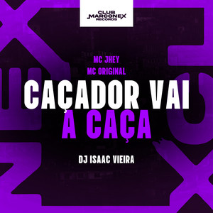 Caçador Vai a Caça (Explicit)