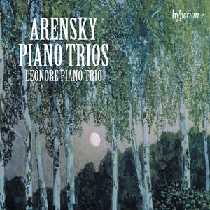 Arensky: Piano Trios 1 & 2 etc.