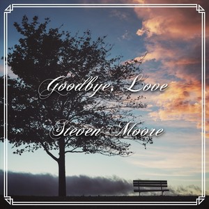 Goodbye, Love (feat. Chris Sexton)