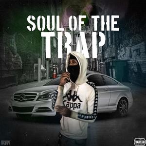 Soul Of The Trap (Explicit)