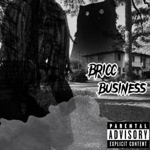 Bricc Business (Explicit)