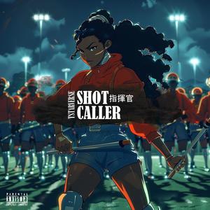 SHOT CALLER (Explicit)
