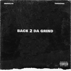 Back 2 da Grind (Explicit)