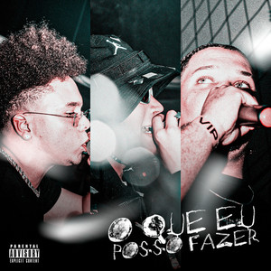 O Que Eu Posso Fazer? (Explicit)