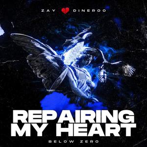 Repairing My Heart (Explicit)