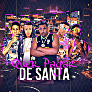 Quer Pagar de Santa (Explicit)