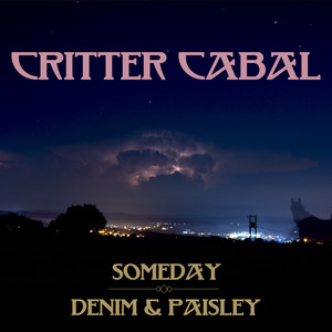 Someday / Denim & Paisley