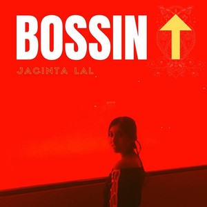 Jacinta Lal - Bossin' Up