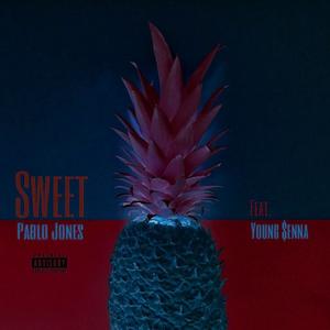 Sweet (feat. Pablo Jones) [Explicit]