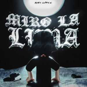 Miro la Luna (Explicit)
