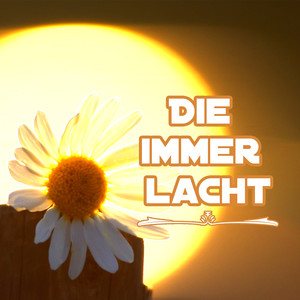 Die immer lacht