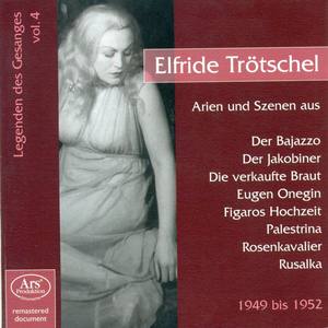 Opera Arias (Soprano) : Trotschel, Elfriede - Mozart, W.A. / Smetana, B. / Dvorak, A. / Tchaikovsky, P.I. (Legendary Singers, Vol. 4) [1949-1952]