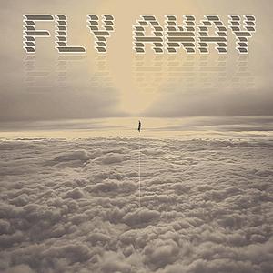 Fly Away (Explicit)