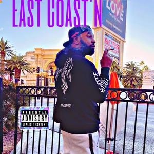 East Coast'N (Explicit)