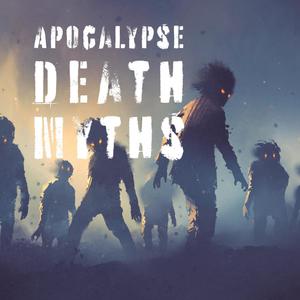 Apocalypse Death Myths