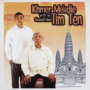 Khmer Melodie with my Grandfather Tim Ten