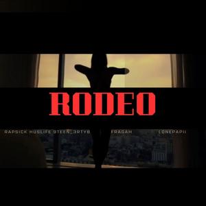 Rodeo (feat. Fragah & Lonepapii) [Explicit]