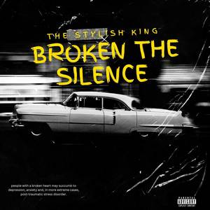 Broken The Silence (Explicit)