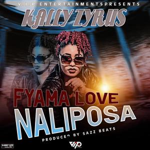 Kally Zyrus Fyama Love Naliposa