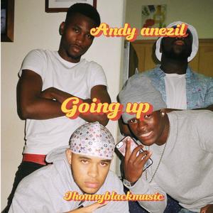 Going up andyanezil (Explicit)