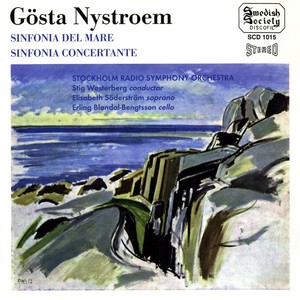 NYSTROEM, C.: Sinfonia del mare / Sinfonia concertante (Soderstrom, Bengtsson, Stockholm Radio Symph