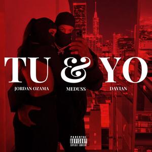 Tu Y Yo (feat. Meduss X Davian)