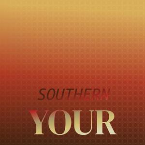 Southern Your