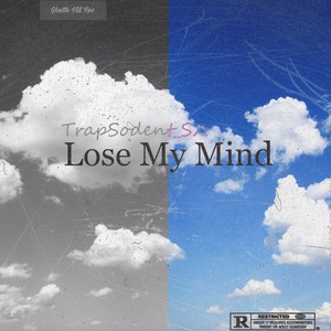 Lose My Mind (Explicit)