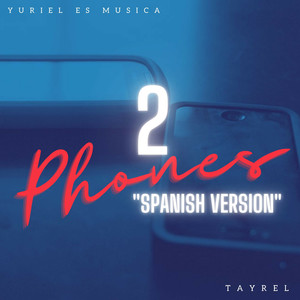 2 Phones (Spanish Version)