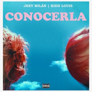 Conocerla (Explicit)