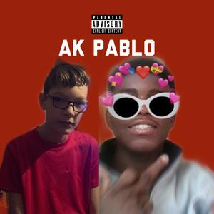 AK PABLO (Explicit)