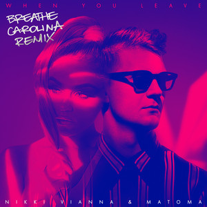 When You Leave (Breathe Carolina Extended Remix)