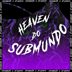 HEAVEN DO SUBMUNDO (Explicit)