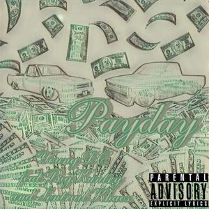 Payday (feat. BigKuntry & Sentrail Khaos) (Explicit)