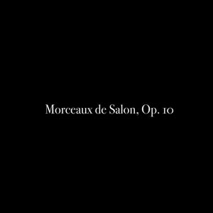 Morceaux de Salon, Op. 10: 4. Mélodie in E minor