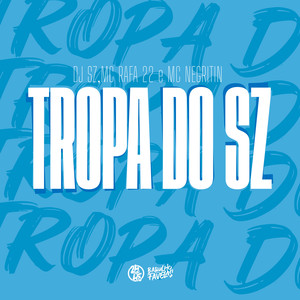 Tropa do Sz (Explicit)