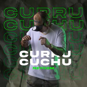 Currucuchu (Explicit)