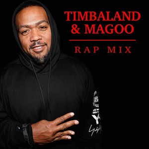 Timbaland & Magoo Rap Mix (Explicit)