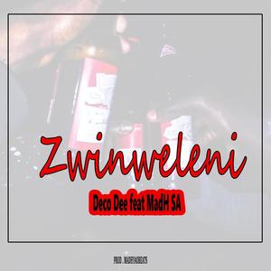Zwinweleni(feat. MadH SA)